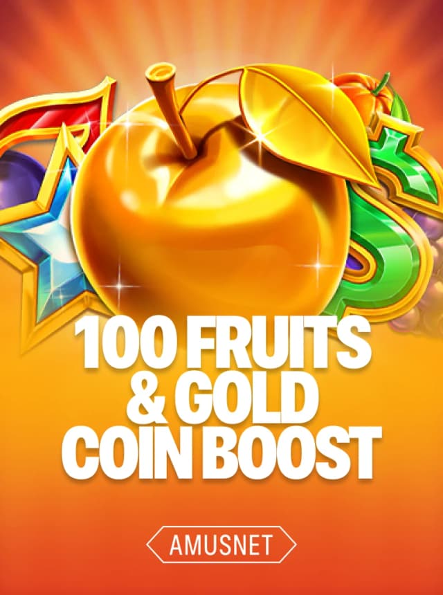 100 Fruits & Gold Coin Boost